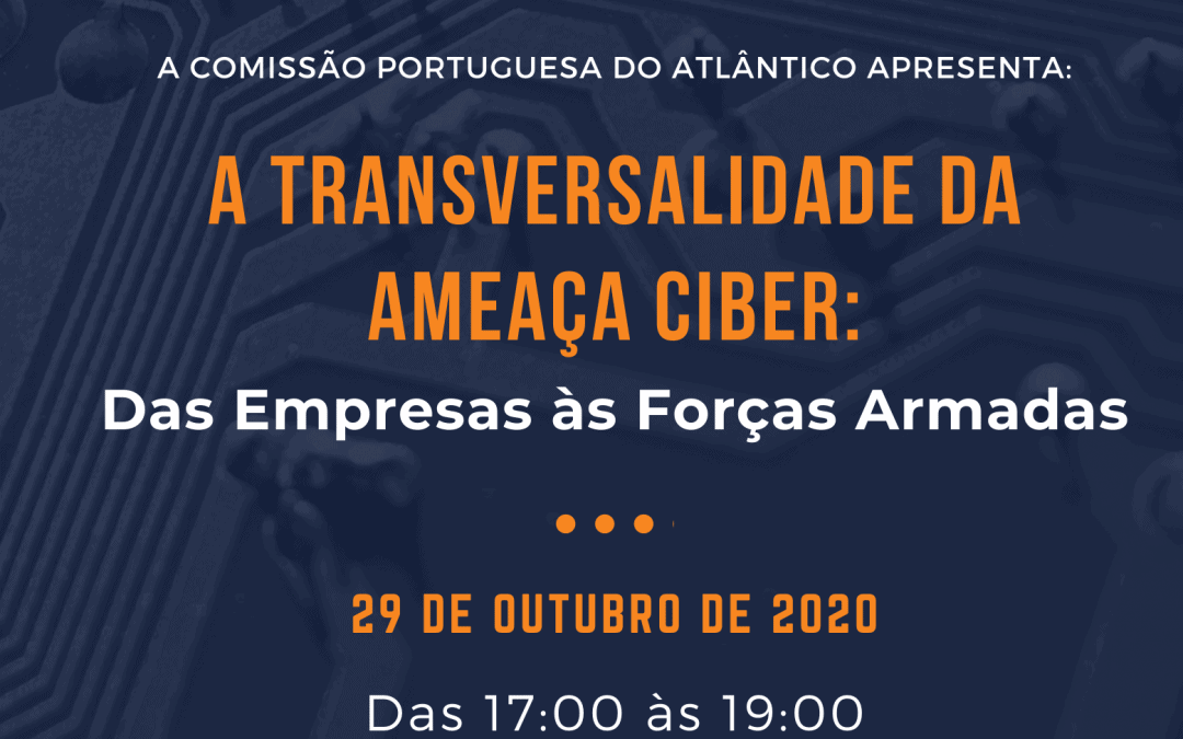 Conferência “A Transversalidade da Ameça Ciber”