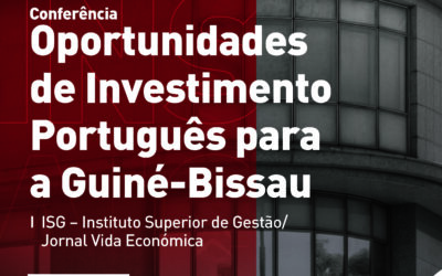 OPORTUNIDADES DE INVESTIMENTO PORTUGUÊS PARA A GUINÉ-BISSAU